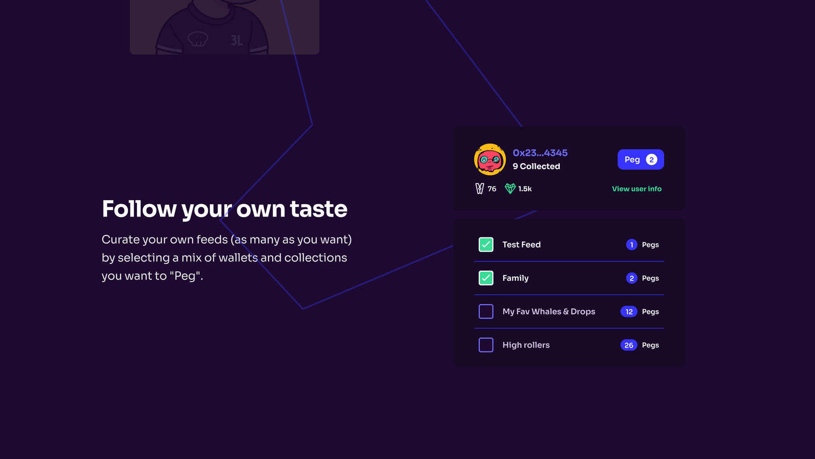 Follow your own taste — curated feeds built from wallets and collections